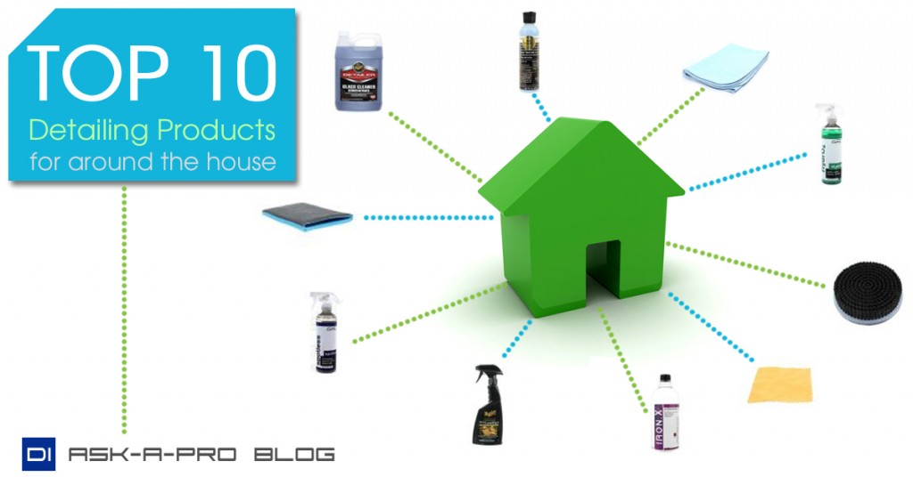 top 10 detailing products to use around the house