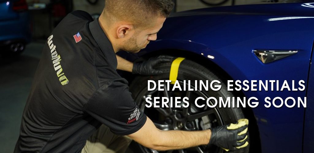 Detailing Essentials Series Coming Soon