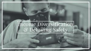 Ask-a-Pro Detailer - Income Diversification and Detailing Safety
