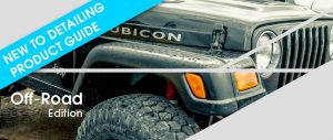 New To Detailing Product Guide - Off-Road Edition