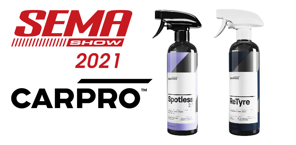 CarPro Spotless 2-0 - CarPro ReTyre - SEMA Show 2021