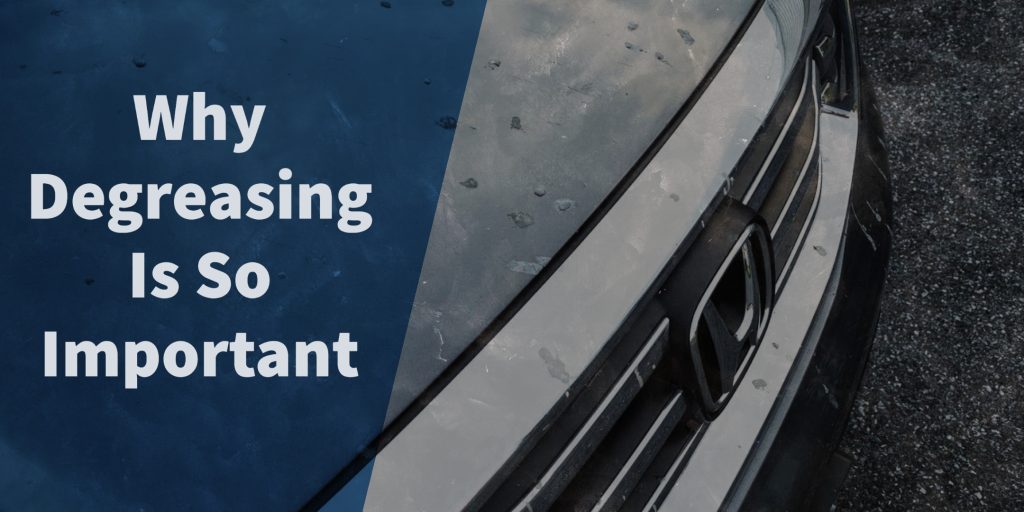 Why degreasing is important