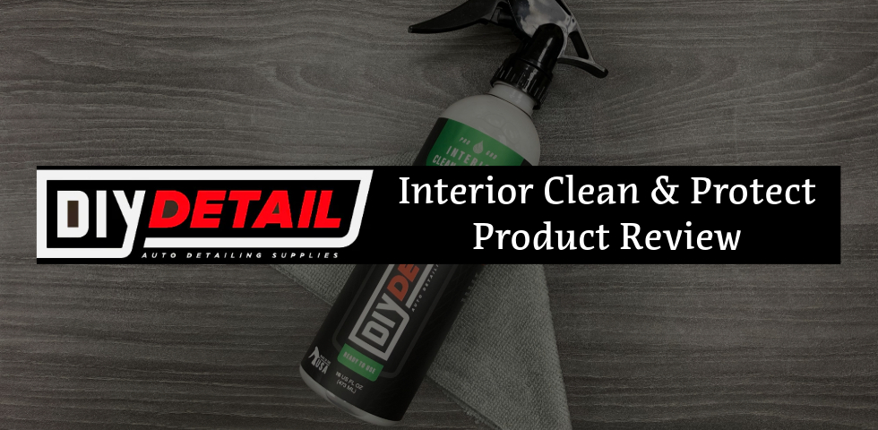 DIY Detail Interior Clean and Protect Product Review