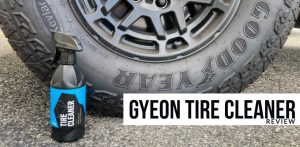 Tested: Gyeon Tire Cleaner Review
