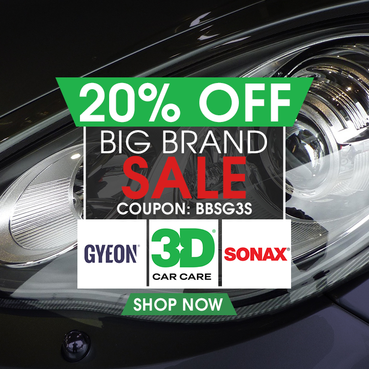 20% Off Big Brand Sale - Coupon BBSG3S - Gyeon, 3D, Sonax - Shop Now